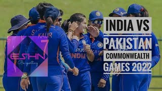 INDIA VS PAKISTAN COMMONWEALTH GAMES 2022| DAY-3 | INDIA VS PAKISTAN WOMEN'S T20 COMMONWEALTH 2022.