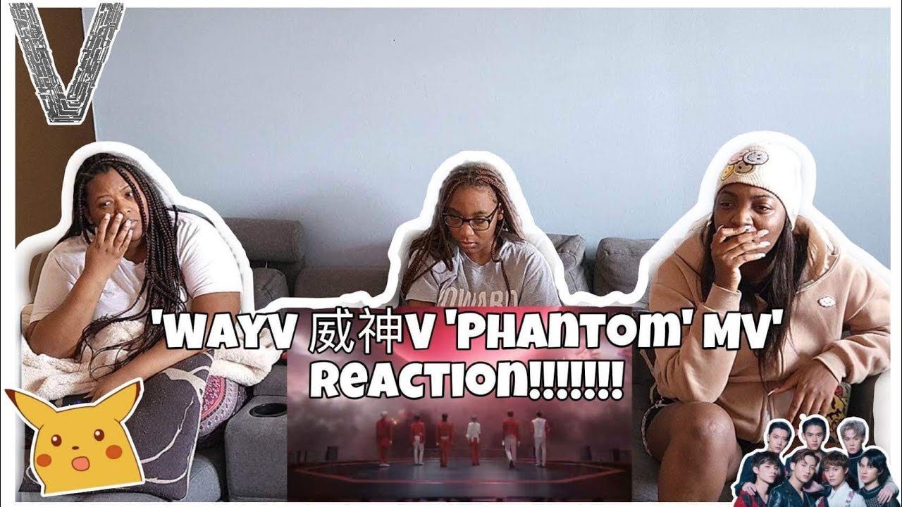 WAYV 威神V 'PHANTOM MV REACTION!!!!!!!😳