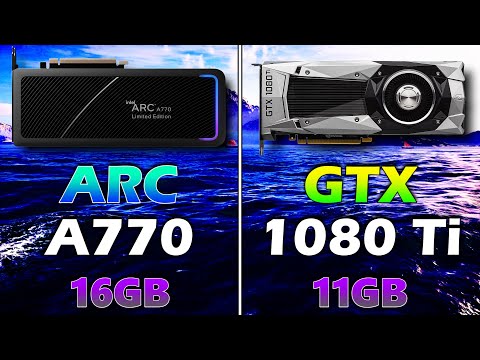 Intel ARC A770 16GB (2022) vs GTX 1080 Ti 11GB (2017) | PC Gameplay Tested (5 Years Difference GPUs)