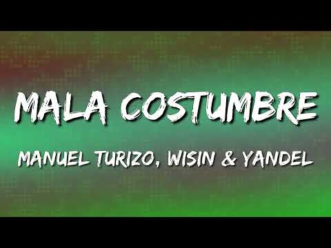 Mala Costumbre – Manuel Turizo, Wisin & Yandel  (Letra\Lyrics)