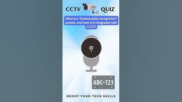 What Is a License Plate Recognition (LPR) System and How Is It Integrated with CCTV? #cctvquiz