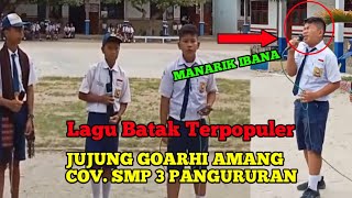 KEREN‼️ANAK SMP INI MENYAYIKAN JUJUNG GOARHI AMANG