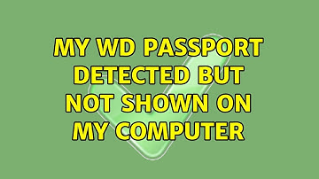 My WD passport detected but not shown on my computer