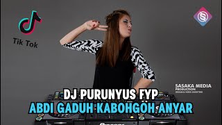 DJ PURUNYUS FYP LAGU SUNDA ABDI GADUH KABOGOH ANYAR DJ JEDAG JEDUG REMIX PARGOY TIKTOK 2022