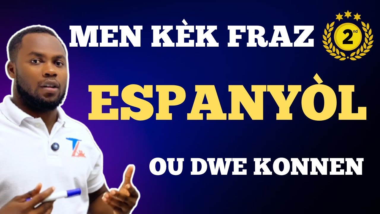 Kèk Fraz Espanyòl | Parte 2