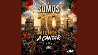 SOMOS 10 MILHÕES A CANTAR