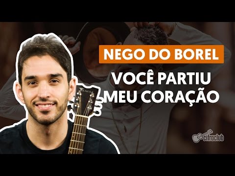 Você Partiu Meu Coração - Nego do Borel (aula de violão simplificada)