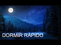 Música Relajante Para Dormir Rápido • Música Para el Alma Te Ayuda a Dormir Bien y Despertar Feliz