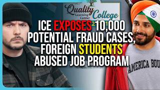 ICE EXPOSES 10,000 Potential FRAUD Cases, Foreign Students ABUSED Job Program