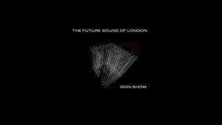 The Future Sound Of London ISDN  Show 1997