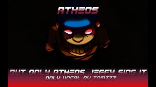 FNF Vocal Only - Atheos but Atheos Jeffy sing it || FNF Mix