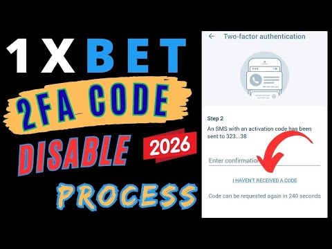 1xbet 2 factor authentication disable process 2026 | 1xbet authenticator code problem