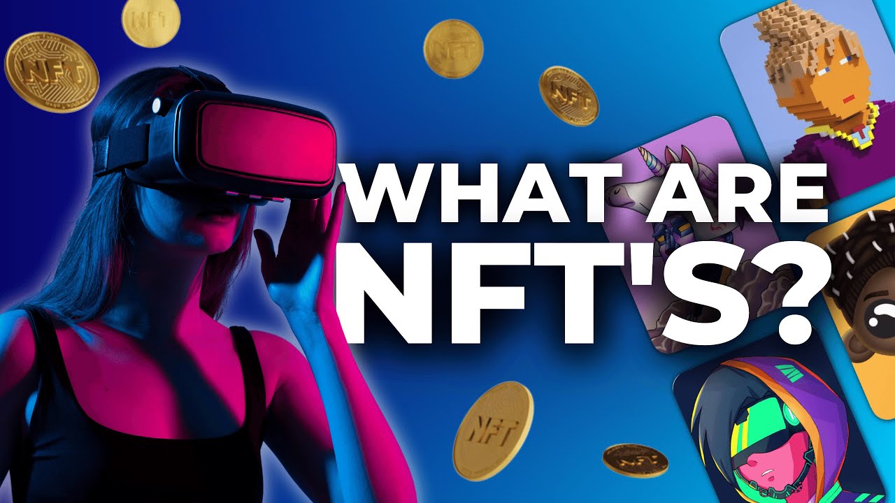 What are NFTs? Explained For Beginners YouTube