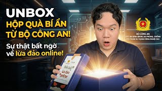 Tec3 Unbox Hộp Quà Bí Ẩn Từ Cục An Ninh Mạng - Bộ Công An Và Sự Thật Bất Ngờ Về Lừa Đảo Online