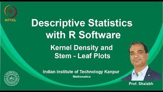 noc19-ma14 Lecture 13-Graphics and Plots - Kernel Density and Stem-Leaf Plots