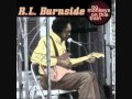 R. L. Burnside - Mad Enough to Eat Fried Chicken