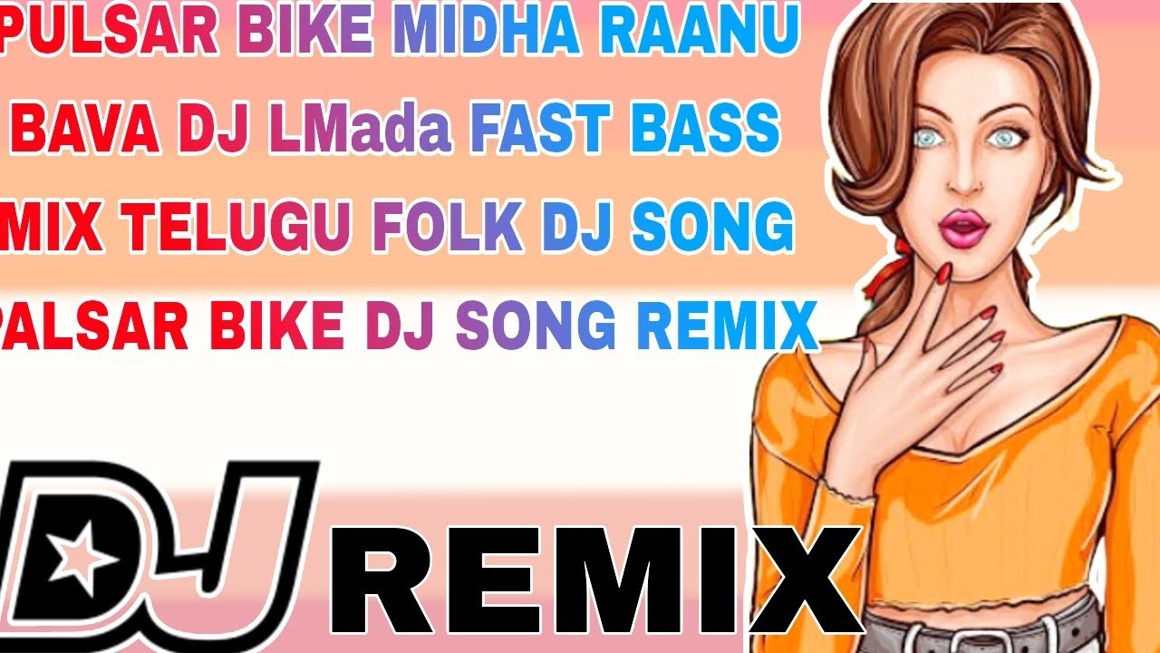 PULSAR BIKE MIDHA RAANU BAVA DJ Madha FAST BASS MIX TELUGU FOLK DJ SONG ...