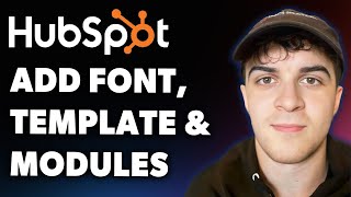 How to Add Font on Your Hubspot Website, Template and Modules (Full 2025 Guide)