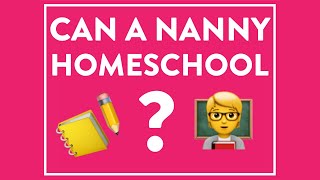 Can Nannies Homeschool (how to find them and what to pay them)