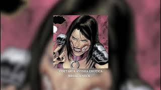 Download lagu odetari & ayesha erotica - break a neck (slowed   reverb)