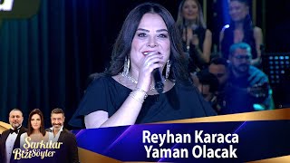 Reyhan Karaca - Yaman Olacak Resimi