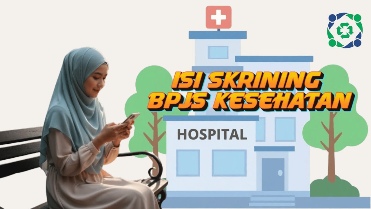 WAJIB! Cara Isi Skrining BPJS Kesehatan di Mobile JKN Terbaru 2025