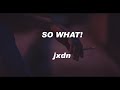 so what! // jaden hossler (lyrics)