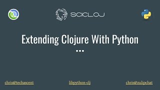 Libpython-clj with Chris Nuernberger and Panthera with Alan Marazzi - Scicloj meeting 4