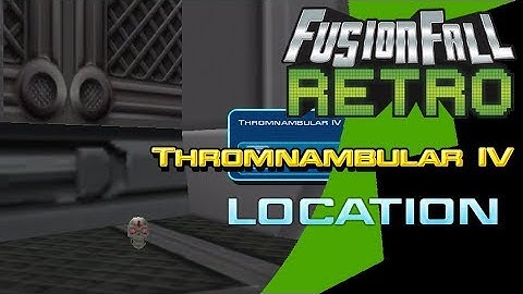 Thromnambular 4 - Mission Saga Locations - FusionFall Retro