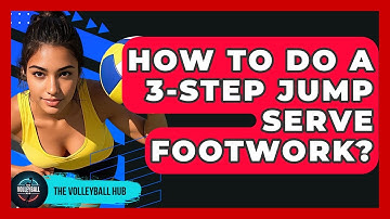 How To Do A 3-step Jump Serve Footwork? - The Volleyball Hub