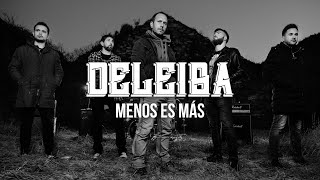 Video thumbnail of "Deleiba - Menos Es Más (Videoclip Oficial)"