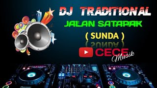 DJ TRADITIONAL ! JALAN SATAPAK ( SUNDA )