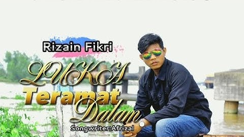 Rizain Fikri-Luka Teramat Dalam Slowrock Terbaru 2023