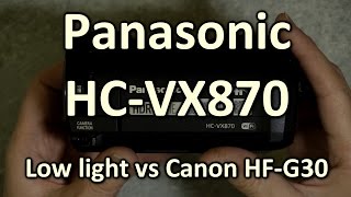 Panasonic HC-VX870 low light tests vs Canon HF-G30