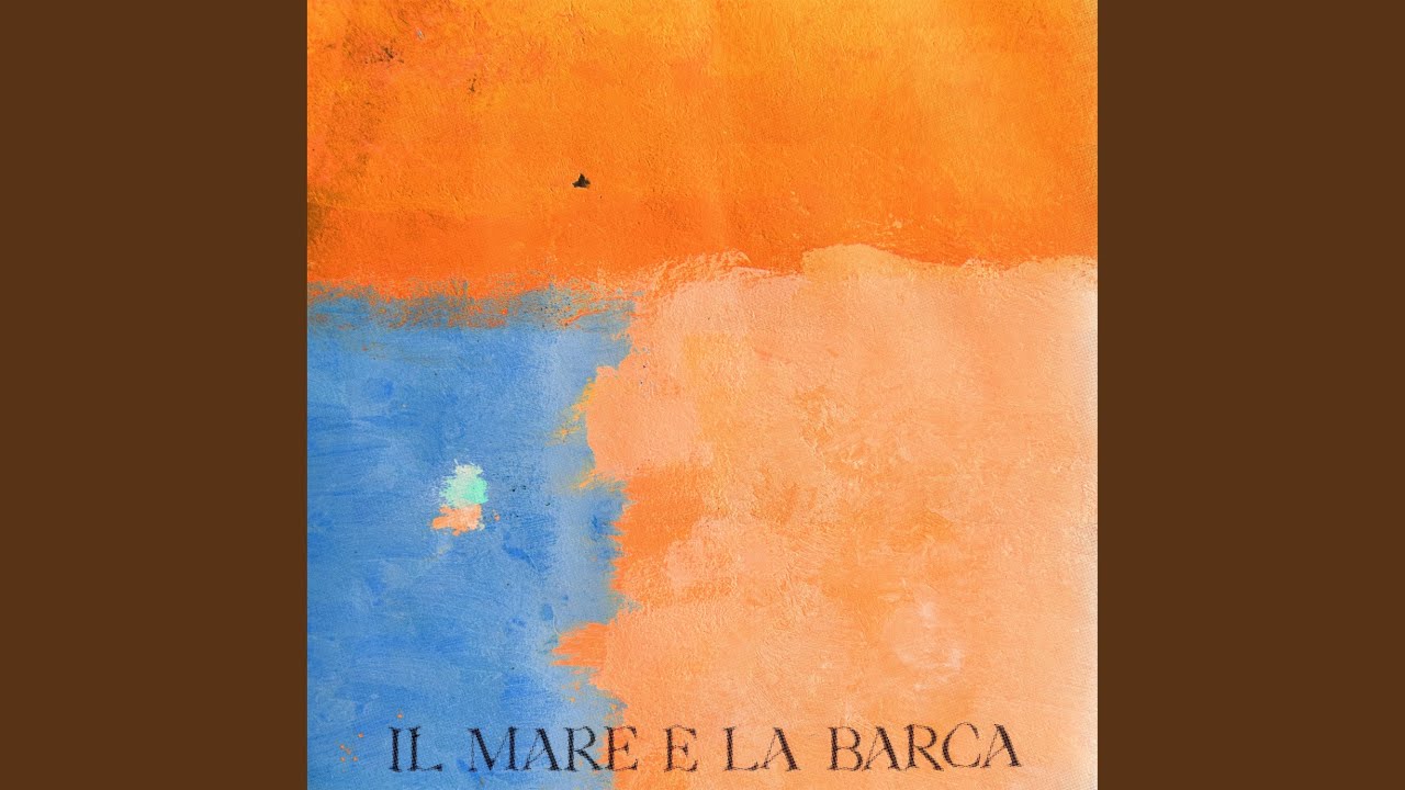 Watch Il Mare e La Barca on YouTube Watch Il Mare e La Barca on YouTube