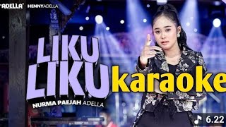 LIKU LIKU - KARAOKE - NURMA PAEJAH - KOPLO ADELLA 