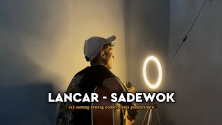 Tak Sawang Sawang Endah Manis Pasuryanmu  Lancar  Sadewok  Cover By Amrii Aja