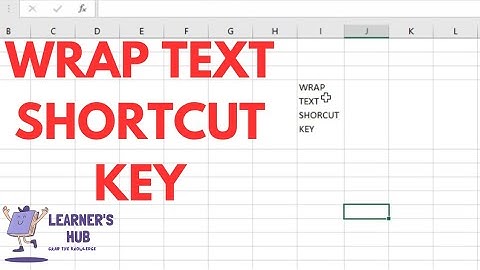Wrap text shortcut key in excel | LEARNER