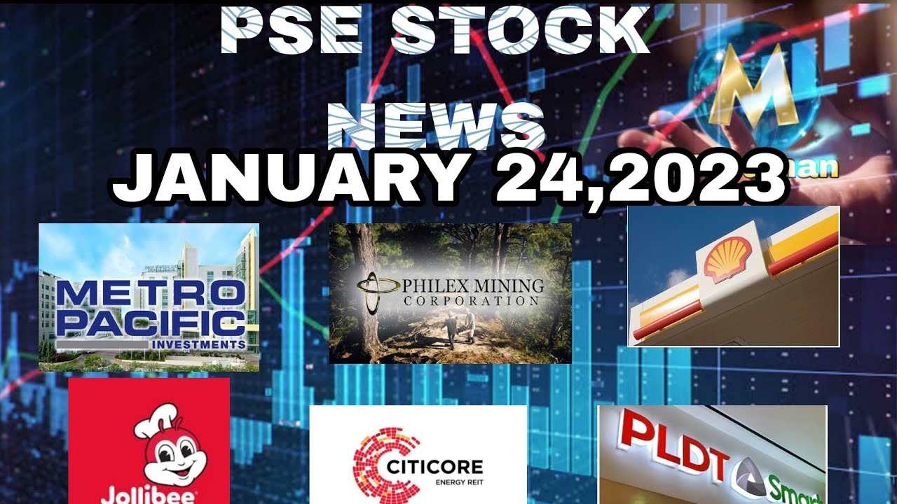 PSE STOCK NEWS. JANUARY 24, 2023 $PX $MWC $MPI $JFC $BPI $SHLPH $TEL ...
