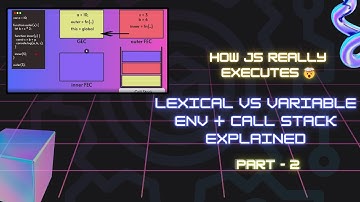 JavaScript Execution Context Explained Visually | Lexical & Variable Env + Call Stack (Part 2)