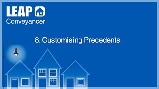 LEAP Conveyancer Training - Customising Precedents
