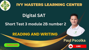 Digital SAT  reading and writing short practice test 3 module 2B number 2 | Ivy Masters