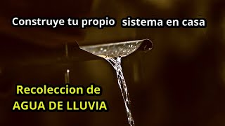 DIY: Como construir un sistema de recolección de agua de lluvia paso a paso en tu casa - Parte 1