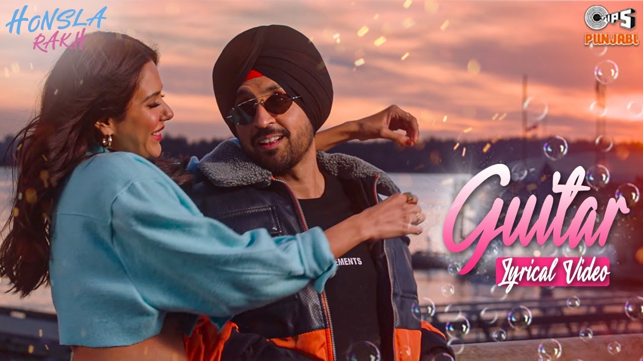 Guitar   Lyrical Video  Honsla Rakh  Diljit Dosanjh  Sonam Bajwa  Raj Ranjodh  Tips Punjabi