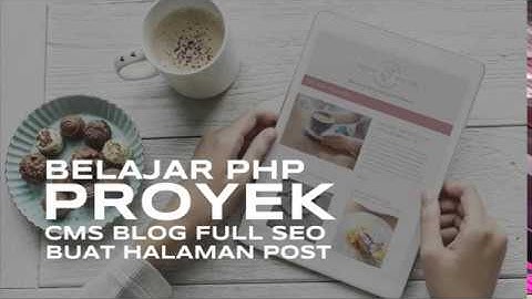 Belajar Membuat Halaman Posting Blog di Web dengan Sistem Template