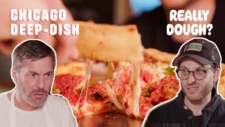 Chicago Deep Dish: Pizza or Casserole? || Really Dough?