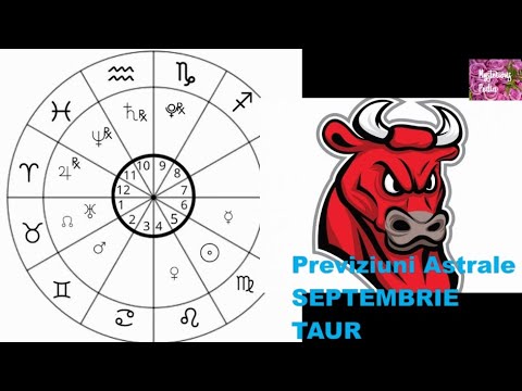 Previziuni Astrale SEPTEMBRIE 2022 -zodia TAUR