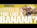 SENSATO - Would You Like A Banana  (Final) (Original 2o12)