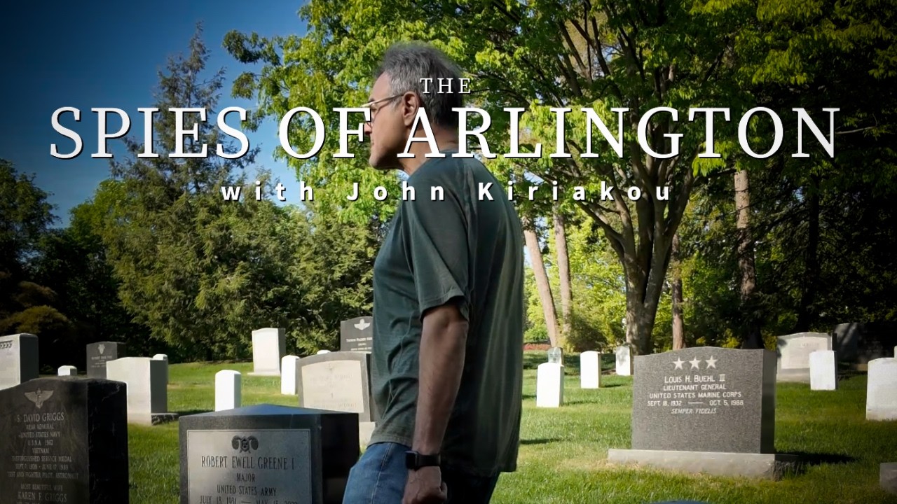 Former CIA, John Kiriakou, finds the Spies Buried in Arlington