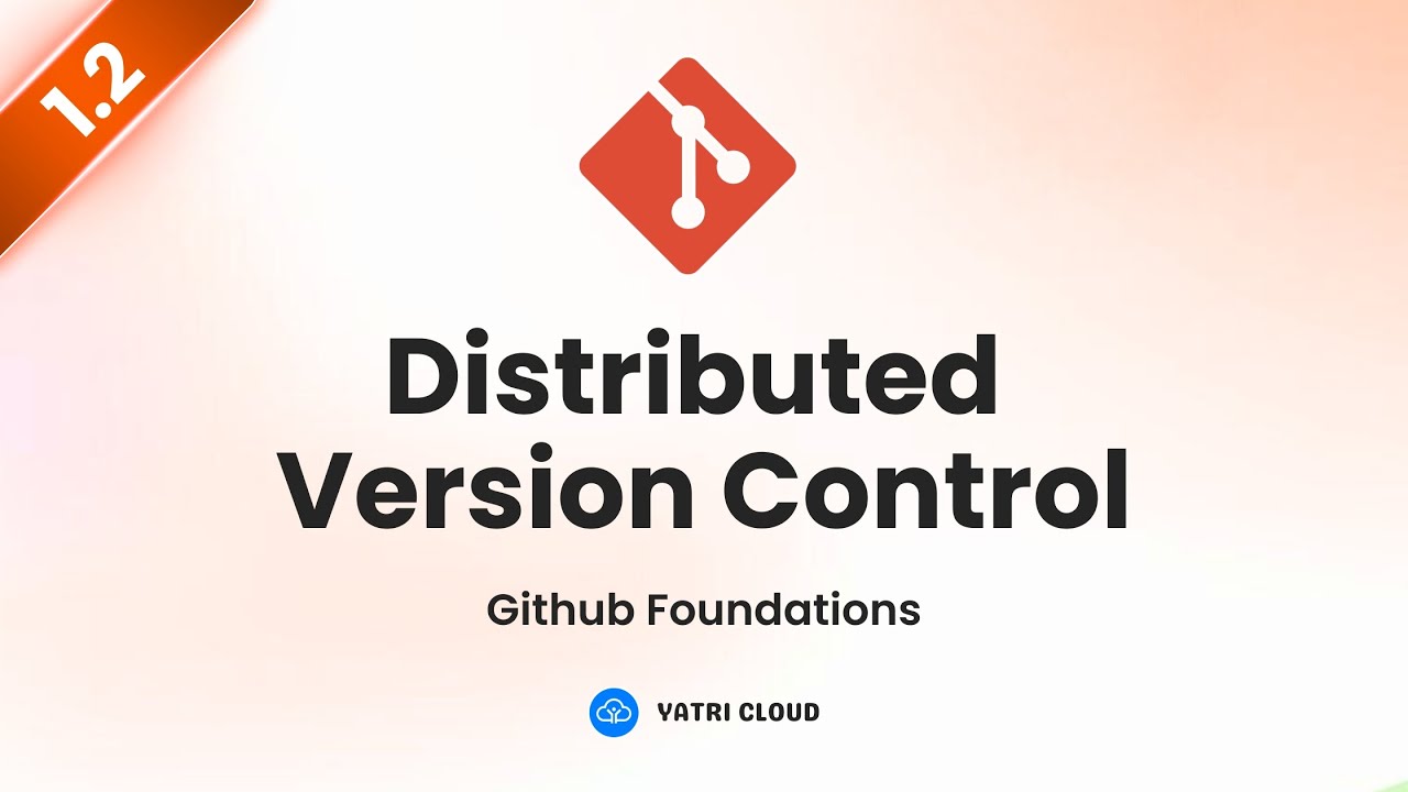 Distributed Version Control in GitHub Foundations | Git and GitHub ...